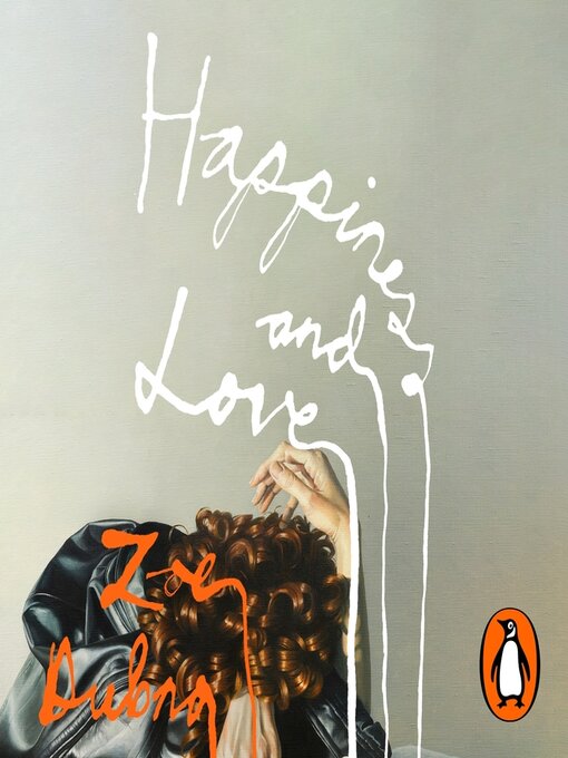 Title details for Happiness and Love by Zoe Dubno - Wait list